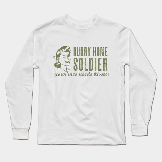 Hurry Home Solder Long Sleeve T-Shirt by Jared S Davies